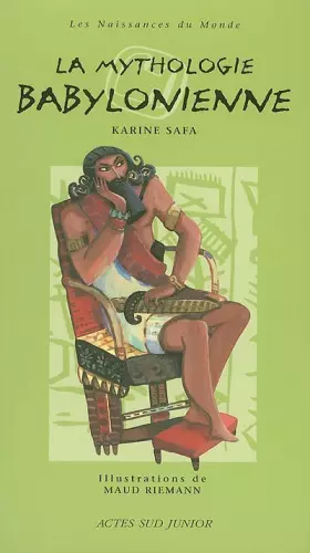 Couverture du produit · La mythologie babylonienne