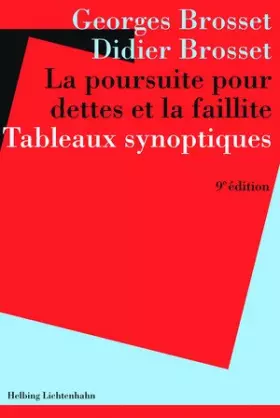 Couverture du produit · La poursuite pour dettes et la faillite: Tableaux synoptiques