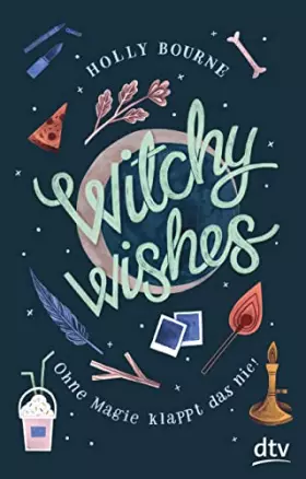 Couverture du produit · Witchy Wishes - Ohne Magie klappt das nie