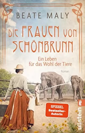 Couverture du produit · Die Frauen von Schönbrunn: Ein Leben für das Wohl der Tiere | In dunklen Zeiten kämpfen die Schönbrunner Frauen um die Menageri