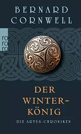 Couverture du produit · Die Artus-Chroniken 01. Der Winterkönig