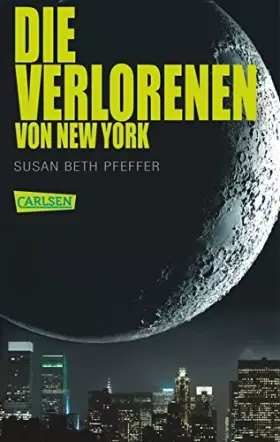 Couverture du produit · Die Verlorenen von New York (Die letzten ??berlebenden ) by Susan Beth Pfeffer (2014-02-06)
