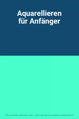 Couverture du produit · Aquarellieren für Anfänger