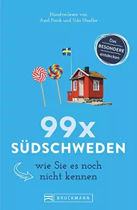 Couverture du produit · 99 x Südschweden wie Sie es noch nicht kennen: Ein Skandinavien Reiseführer mit Insider-Tipps rund um Stockholm, Ystad u.v.m. N