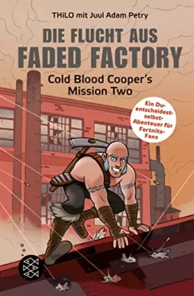Couverture du produit · Die Flucht aus Faded Factory: Cold Blood Cooper's Mission Two