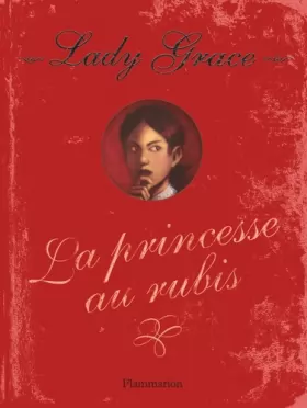 Couverture du produit · Lady Grace, Tome 5 : La princesse aux rubis