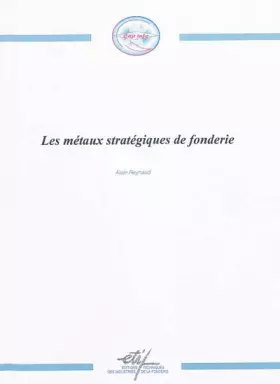 Couverture du produit · Les métaux stratégiques de fonderie
