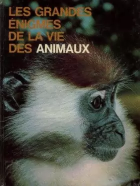 Couverture du produit · Les grandes énigmes de la vie des animaux - tome 1 : les animaux d'afrique