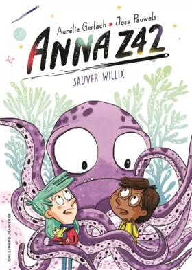 Couverture du produit · Anna Z42: Sauver Willix