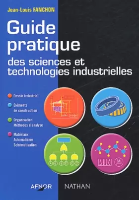 Couverture du produit · Guide pratique des sciences et technologies industrielles, lycées techniques