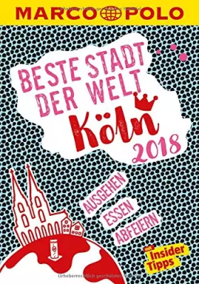 Couverture du produit · MARCO POLO Beste Stadt der Welt - Köln 2018 (MARCO POLO Cityguides): Mit Insider-Tipps und Stadtviertelkarten