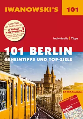 Couverture du produit · 101 Berlin - Reiseführer von Iwanowski: Geheimtipps und Top-Ziele (Iwanowski's 101)