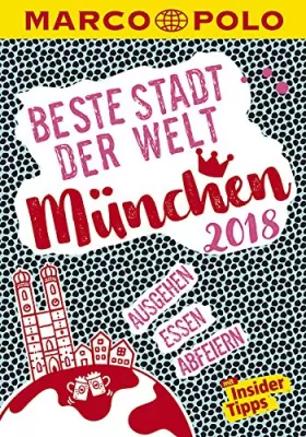 Couverture du produit · MARCO POLO Beste Stadt der Welt - München 2018 (MARCO POLO Cityguides): Mit Insider-Tipps und Stadtviertelkarten