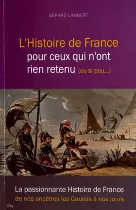 Couverture du produit · L'histoire de France pour ceux qui n'ont rien retenu...ou si peu