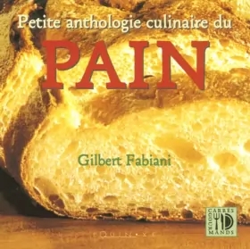 Couverture du produit · Petite anthologie culinaire du pain