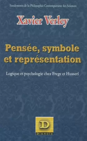 Couverture du produit · Pensée, symbole et représentation : Logique et psychologie chez Frege et Husserl