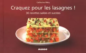 Couverture du produit · Craquez pour les lasagnes ! : 30 recettes salées et sucrées