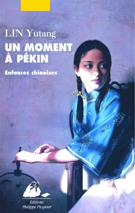 Couverture du produit · Un moment à Pékin : Tome 1, Enfances chinoises