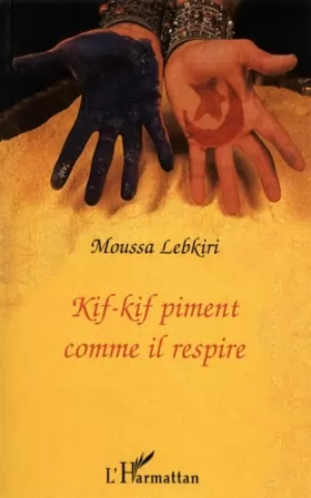 Couverture du produit · Kif-kif piment comme il respire : souvenirs d'une enfance algérienne pas triste