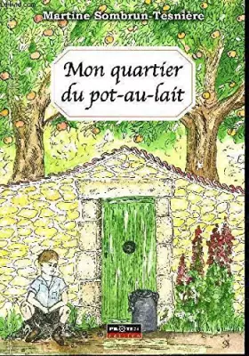 Couverture du produit · MON QUARTIER DU POT AU LAIT.