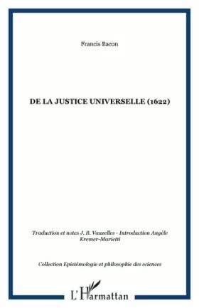 Couverture du produit · Essai d'un traité sur La justice universelle ou les sources du droit : Suivi de quelques écrits