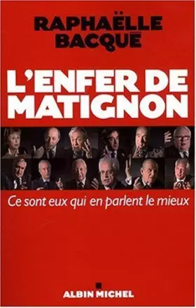 Couverture du produit · Enfer de Matignon (L') (Politique) (French Edition) by Raphaelle Bacque(2008-09-01)