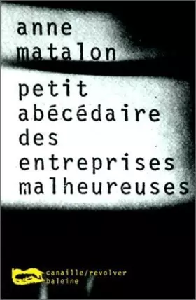 Couverture du produit · Petit abécédaire des entreprises malheureuses