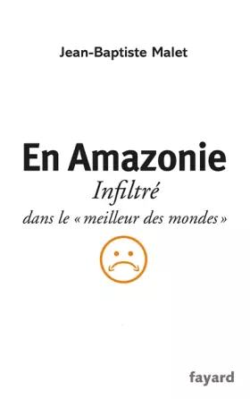 Couverture du produit · En Amazonie: infiltré dans le "meilleur des mondes"