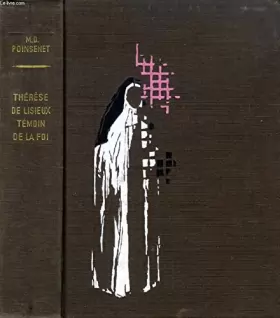 Couverture du produit · Thérèse de Lisieux témoin de la foi.