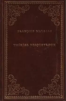 Couverture du produit · Thérèse Desqueyroux.