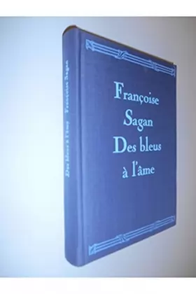 Couverture du produit · Des bleus à l'âme / Sagan, Françoise / Réf25363