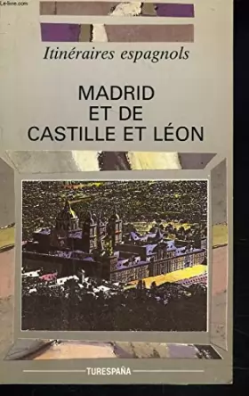 Couverture du produit · ITINERAIRES ESPAGNOLS. MADRID ET DE CASTILLE ET LEON