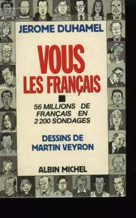 Couverture du produit · Vous les Français : 56 millions de Français en 2200 sondages