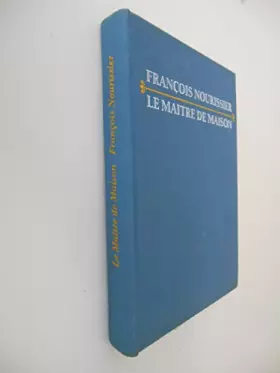 Couverture du produit · Le maître de maison / François Nourissier / Réf23390