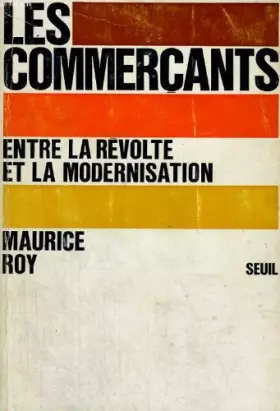 Couverture du produit · Les commerçants - entre la révolte et la modernisation