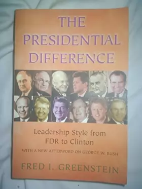 Couverture du produit · The Presidential Difference: Leadership Style from FDR to George W. Bush