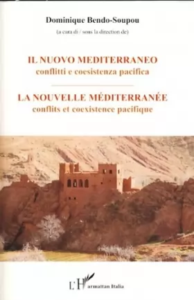 Couverture du produit · La nouvelle Méditerranée : Conflits et coexistence pacifique : Edition bilingue italien-français
