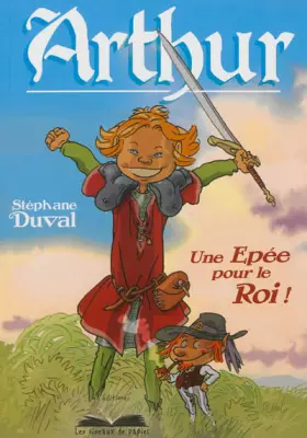 Couverture du produit · Arthur, une épée pour le roi