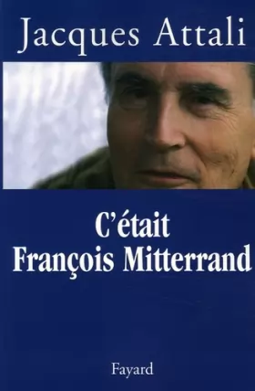 Couverture du produit · C'était François Mitterrand