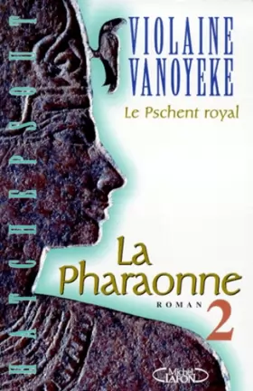 Couverture du produit · La Pharaonne, volume 2. Le pschent royal