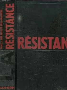 Couverture du produit · La resistance, chronique illustree, 1930-1950, tome 2: une revolte tres organisee