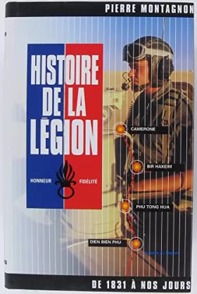 Couverture du produit · Histoire de la Légion étrangère de 1831 à nos jours.
