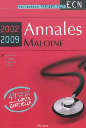 Couverture du produit · Annales Maloine 2002-2009 : 49 dossiers corrigés selon la grille officielle
