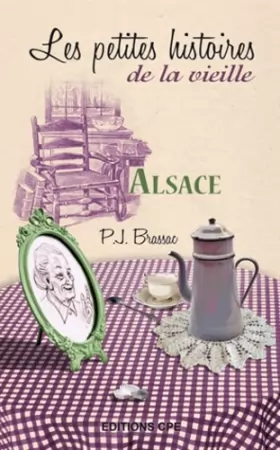 Couverture du produit · Alsace les Petites Histoires de la Vieille