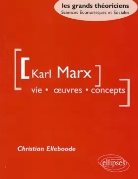 Couverture du produit · Karl Marx : Vie, oeuvres, concepts