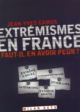 Couverture du produit · Extrémismes en France : Faut-il en avoir peur ?