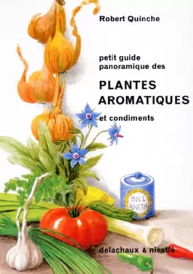 Couverture du produit · PETIT GUIDE PANORAMIQUE DES PLANTES AROMATIQUES ET CONDIMENTS. 4ème édition 1991
