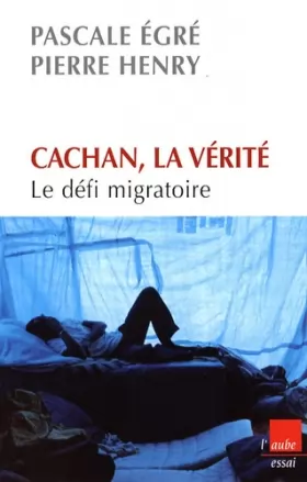 Couverture du produit · Cachan, la vérité: Le défi migratoire