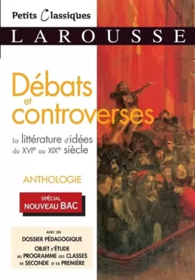 Couverture du produit · La littérature d'idées du XVIème au XIXème : débats et controverses