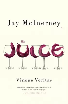 Couverture du produit · The Juice: Vinous Veritas